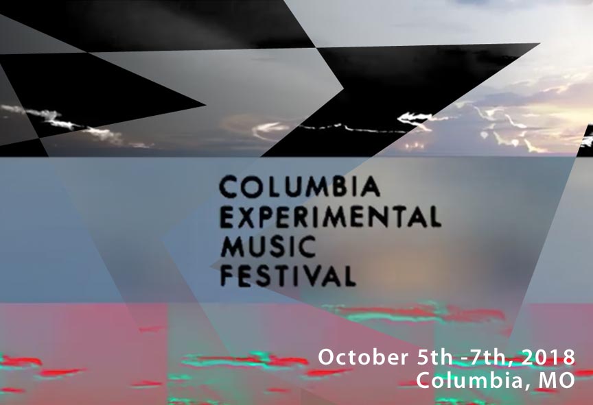 Columbia Experimental Music Festival 2018 – Art, Music, and More!